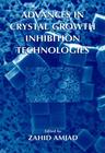 Advances in Crystal Growth Inhibition Technologies