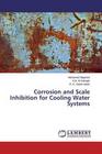 Migahed, M: Corrosion and Scale Inhibition for Cooling Water