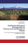 Rahman, A: Postharvest Biological Management of Anthracnose