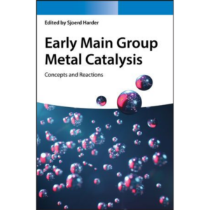 Early Main Group Metal Catalysis - Concepts and Reactions